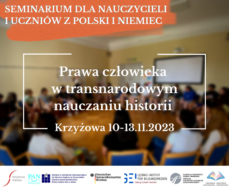 Seminarium dla nauczycieli i uczniów z Polski i Niemiec. 10-13 listopada, Krzyżowa.
